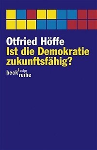 Ist die Demokratie zukunftsfähig? : uber moderne Politik