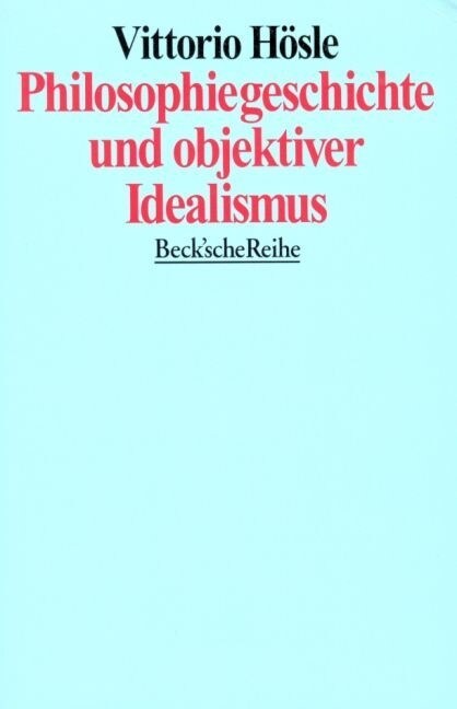 Philosophiegeschichte und objektiver Idealismus (Paperback)