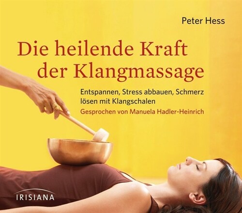 Die heilende Kraft der Klangmassage, Audio-CD (CD-Audio)