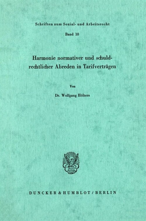 Harmonie Normativer Und Schuldrechtlicher Abreden in Tarifvertragen (Paperback)