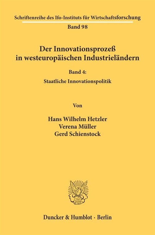 Der Innovationsprozess in Westeuropaischen Industrielandern: Band IV: Staatliche Innovationspolitik (Paperback)