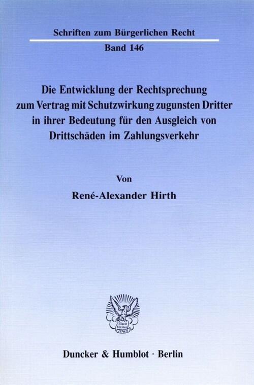 Die Entwicklung der Rechtsprechung zum Vertrag mit Schutzwirkung zugunsten Dritter in ihrer Bedeutung fur den Ausgleich von Drittschaden im Zahlungsve (Paperback)