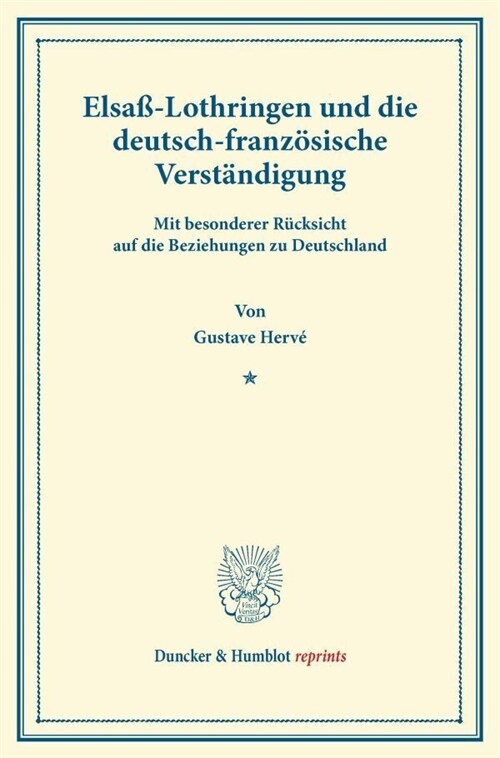 Elsass-Lothringen Und Die Deutsch-Franzosische Verstandigung: Aus Dem Franzosischen Ubersetzt Und Mit Einem Vorwort Versehen Von Hermann Fernau (Paperback)