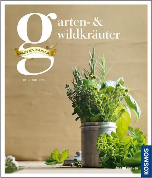 Garten- & Wildkrauter (Hardcover)