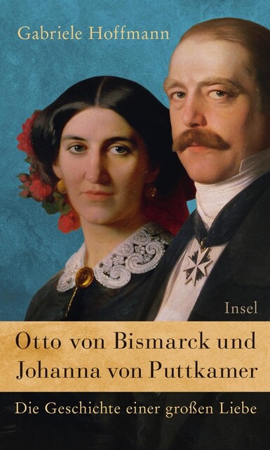 Otto von Bismarck und Johanna von Puttkamer (Hardcover)