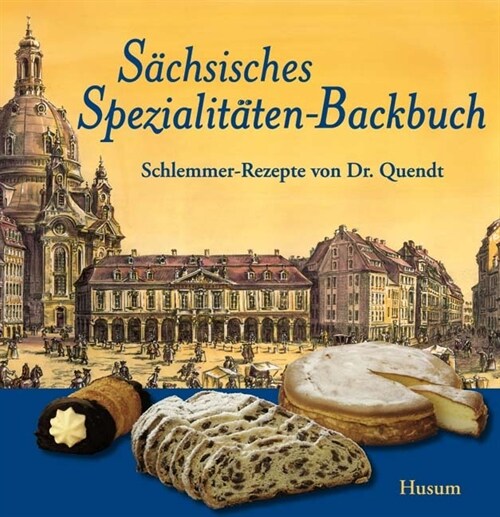 Sachsisches Spezialitaten-Backbuch (Hardcover)
