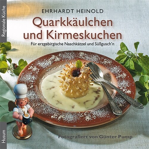 Quarkkaulchen und Kirmeskuchen (Hardcover)