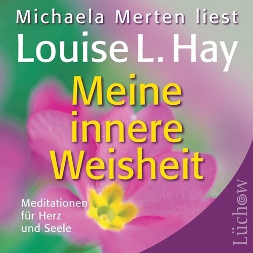 Meine innere Weisheit, 1 Audio-CD (CD-Audio)