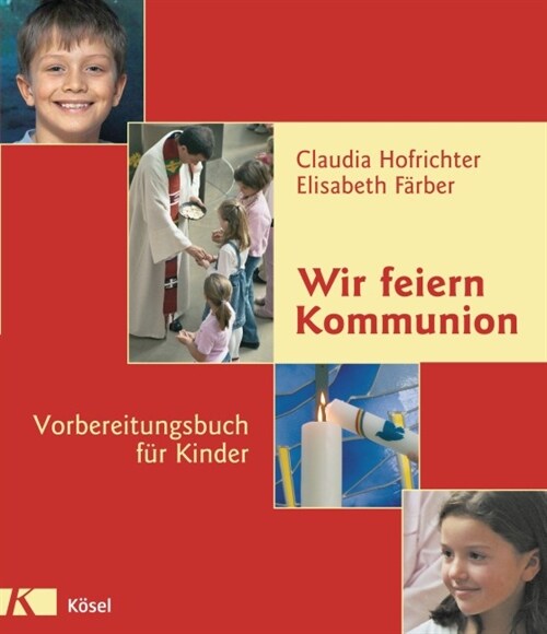 Wir feiern Kommunion, Vorbereitungsbuch fur Kinder (Paperback)