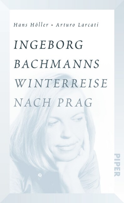 Ingeborg Bachmanns Winterreise nach Prag (Hardcover)