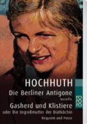 Die Berliner Antigone. Gasherd und Klistiere oder Die Urgroßmutter der Diatkochin (Paperback)