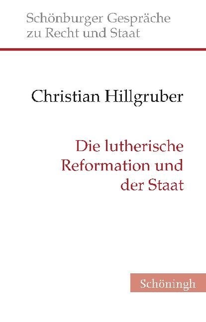 Die lutherische Reformation und der Staat (Hardcover)