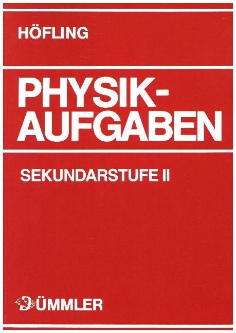 Physikaufgaben, Sekundarstufe II, Schulerausgabe (Paperback)