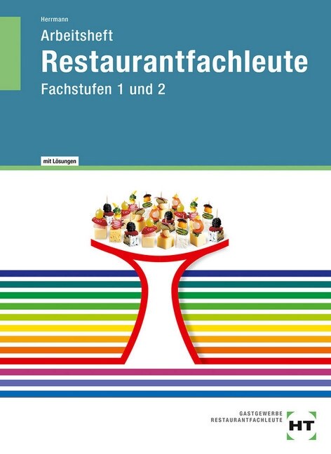 Arbeitsheft Restaurantfachleute, Fachstufen 1 und 2, mit eingedruckten Losungen (Paperback)