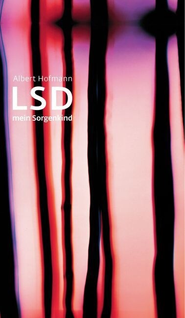 LSD, mein Sorgenkind (Hardcover)