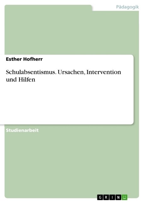 Schulabsentismus. Ursachen, Intervention und Hilfen (Paperback)