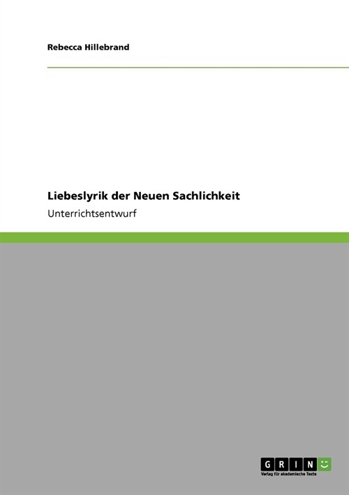 Liebeslyrik der Neuen Sachlichkeit (Paperback)