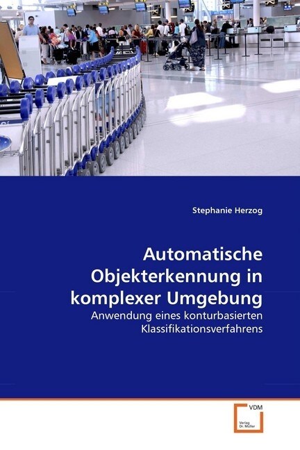 Automatische Objekterkennung in komplexer Umgebung (Paperback)
