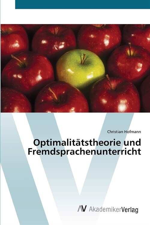 Optimalit?stheorie und Fremdsprachenunterricht (Paperback)