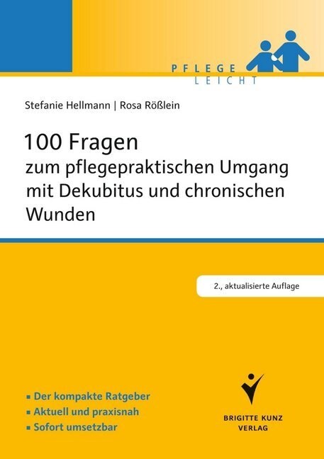 100 Fragen zum pflegepraktischen Umgang mit Dekubitus und chronischen Wunden (Paperback)