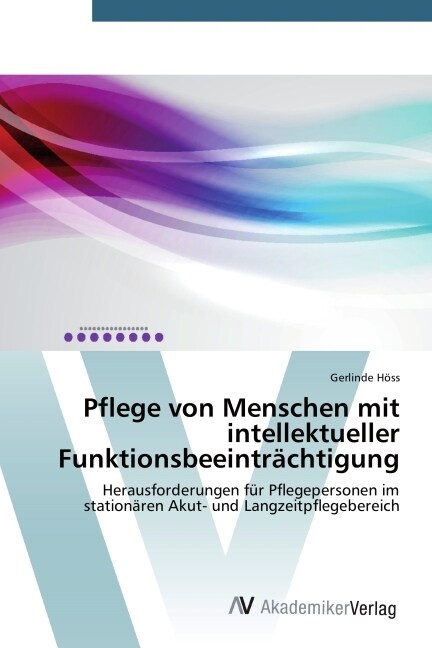 Pflege von Menschen mit intellektueller Funktionsbeeintr?htigung (Paperback)