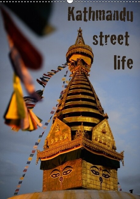 Kathmandu Street Life (Wandkalender 2018 DIN A2 hoch) (Calendar)