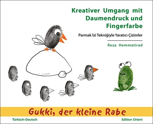 Kreativer Umgang mit Daumendruck und Fingerfarbe. Parmak Izi Teknigiyle Yaratici Cizimler (Hardcover)