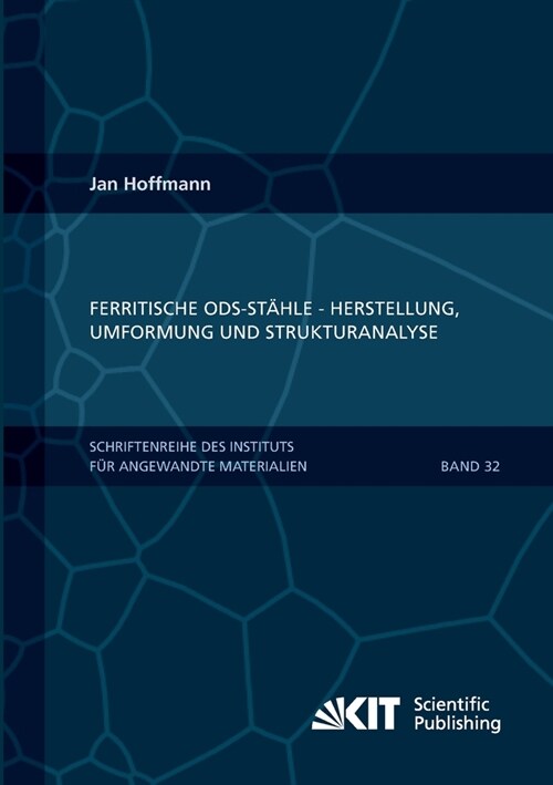 Ferritische ODS-St?le - Herstellung, Umformung und Strukturanalyse (Paperback)