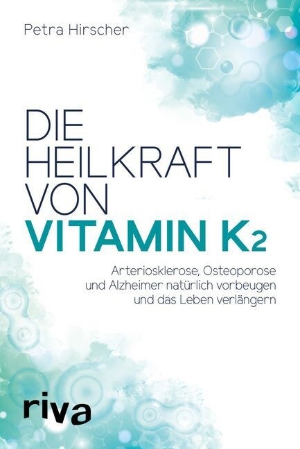 Die Heilkraft von Vitamin K2 (Paperback)