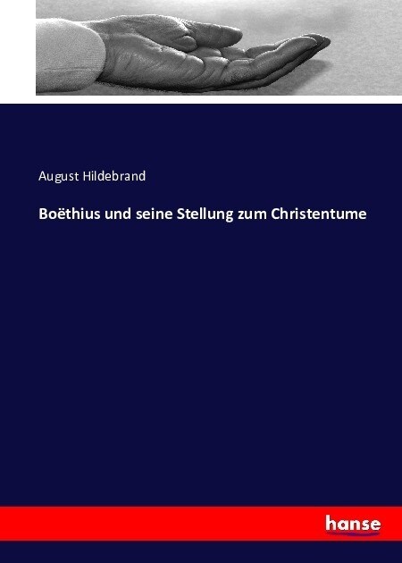 Bo?hius und seine Stellung zum Christentume (Paperback)