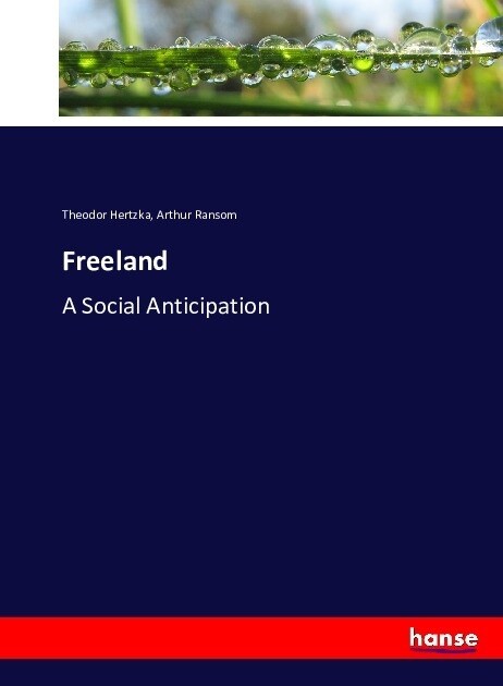 Freeland: A Social Anticipation (Paperback)