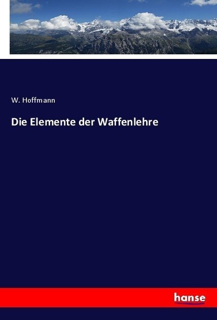 Die Elemente der Waffenlehre (Paperback)