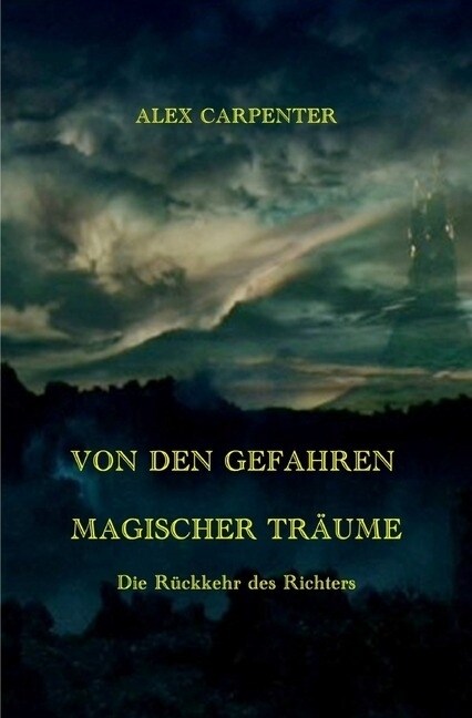 VON DEN GEFAHREN MAGISCHER TRAUME - Die Ruckkehr des Richters (Paperback)