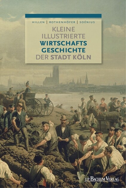 Kleine illustrierte Wirtschaftsgeschichte der Stadt Koln (Paperback)