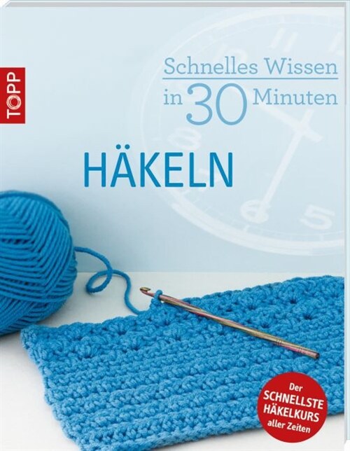 Schnelles Wissen in 30 Minuten: HAKELN (Paperback)