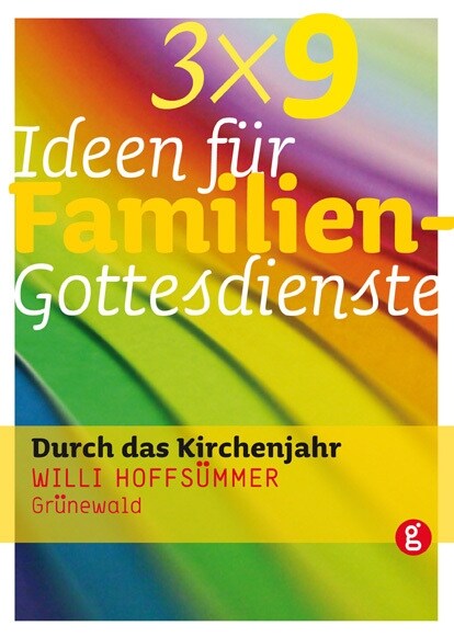 3 x 9 Ideen fur Familiengottesdienste durch das Kirchenjahr (Paperback)