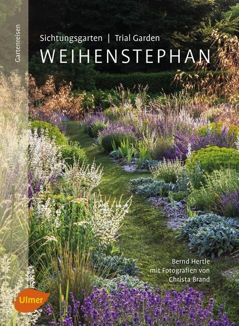 Sichtungsgarten / Trial Garden Weihenstephan (Paperback)