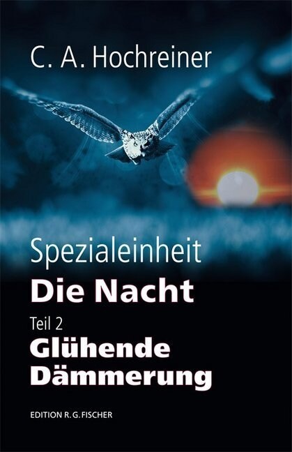 Spzezialeinheit Die Nacht - Gluhende Dammerung (Paperback)