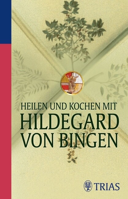 Heilen und Kochen mit Hildegard von Bingen (Paperback)
