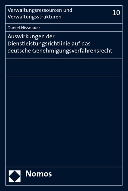 Auswirkungen der Dienstleistungsrichtlinie auf das deutsche Genehmigungsverfahrensrecht (Paperback)