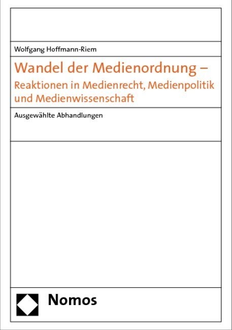 Wandel der Medienordnung - Reaktionen in Medienrecht, Medienpolitik und Medienwissenschaft (Hardcover)