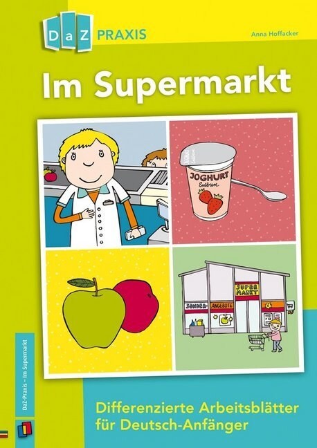 Im Supermarkt - Differenzierte Arbeitsblatter fur Deutsch-Anfanger (Pamphlet)