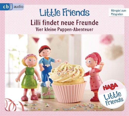 HABA Little Friends - Lilli findet neue Freunde, 1 Audio-CD (CD-Audio)