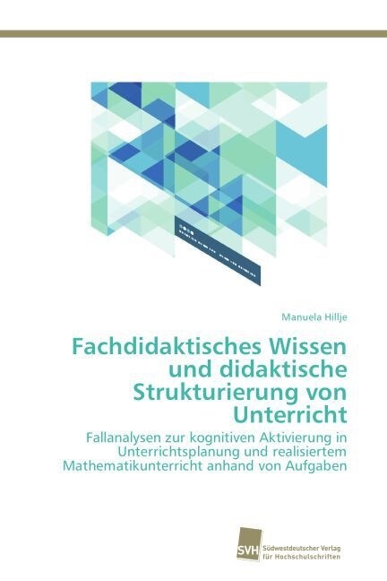 Fachdidaktisches Wissen und didaktische Strukturierung von Unterricht (Paperback)