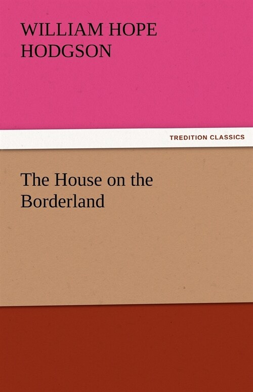 The House on the Borderland (Paperback)