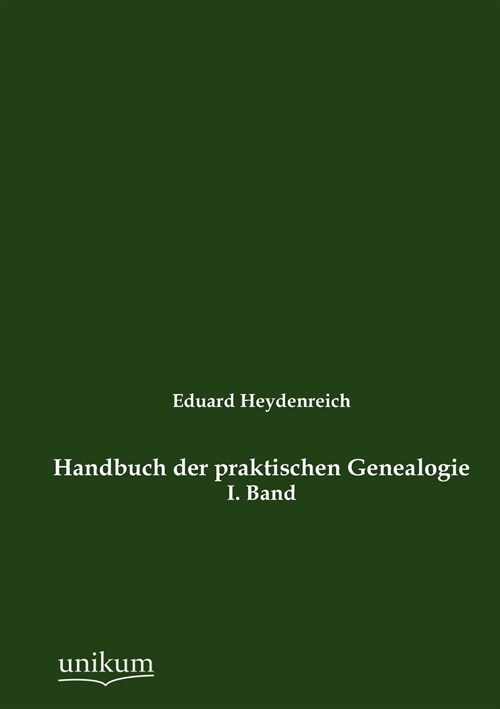 Handbuch Der Praktischen Genealogie (Paperback)