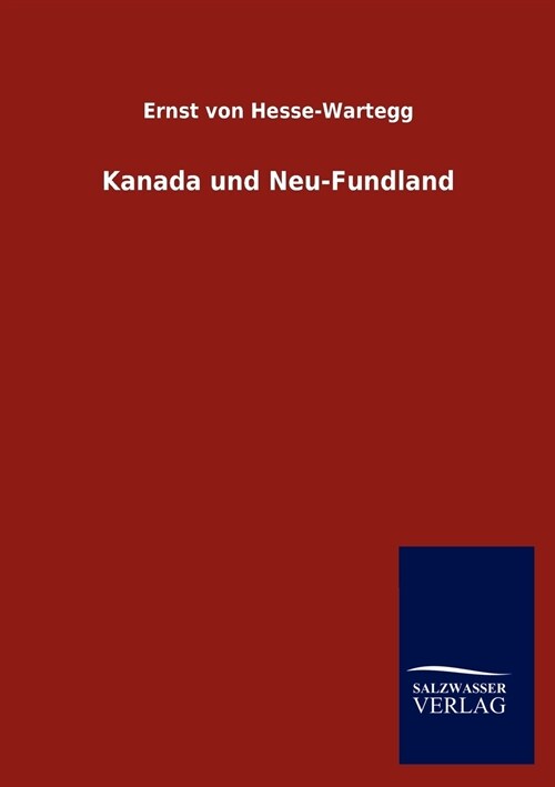 Kanada und Neu-Fundland (Paperback)