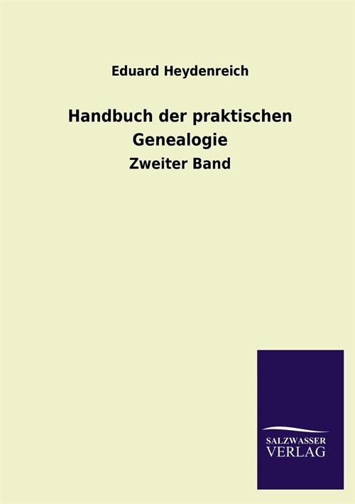Handbuch der praktischen Genealogie (Paperback)