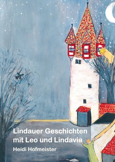 Lindauer Geschichten mit Leo und Lindavia (Hardcover)