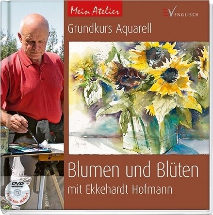 Grundkurs Aquarell - Blumen und Bluten, m. DVD (Hardcover)